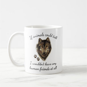 Mug Citation amusante des amis animaux inspirés Wolf
