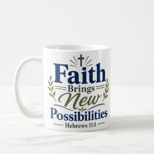 Mug Citation chrétienne : La foi apporte de nouvelles