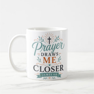 Mug Citation chrétienne qui me rapproche par la prière