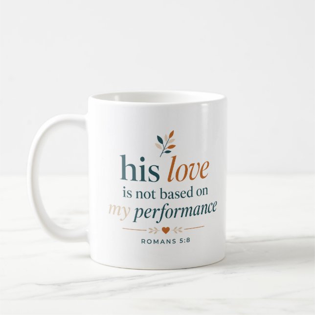 Mug Citation d'amour : Son Amour N'est Pas Basé Sur Ma (Gauche)