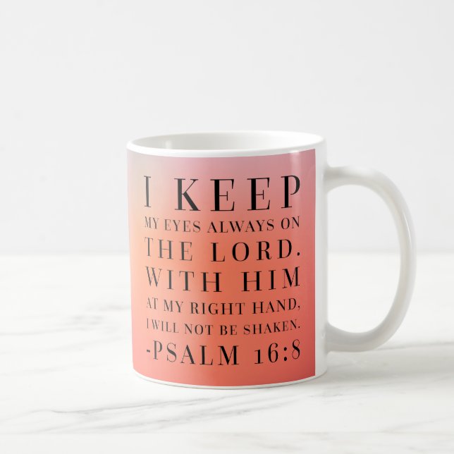 Mug Citation de bible de 16:8 de psaume (Droite)