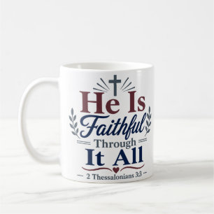 Mug Citation de dévotion Il Est Fidèle à Travers Tout