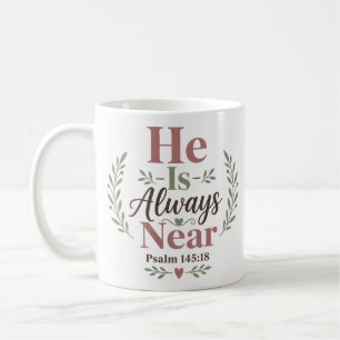 Mug Citation de dévotion matinale Il Est Toujours Près