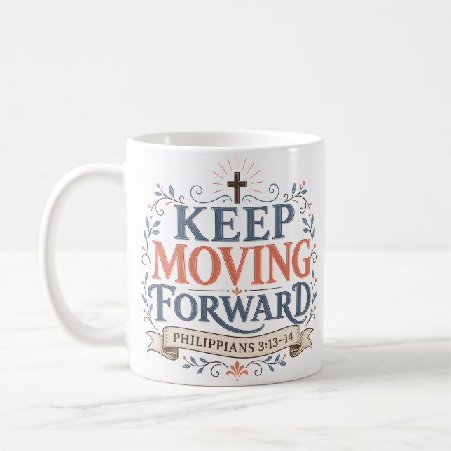 Mug Citation de foi quotidienne : Continuez d'avancer (Gauche)