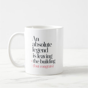 Mug Citation de légende pour un collègue qui part à un