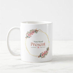 Mug Citation de maman présente Floral Mindful