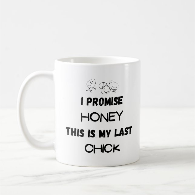 Mug Citation de poulet : Je Promets... Dernier poulet (Gauche)