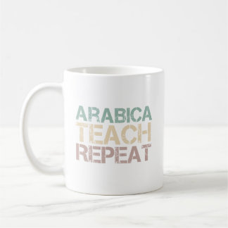 Mug Citation de professeurs drôles sur le café Arabica