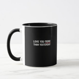 Mug Citation de Saint-Valentin douce Je t'aime plus qu