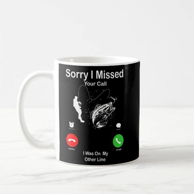 Mug Citation Désolé J'Ai Manqué Votre Appel Était Sur  (Gauche)