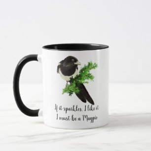 Mug Citation d'oiseau Magpie Si elle éclate, je l'aime