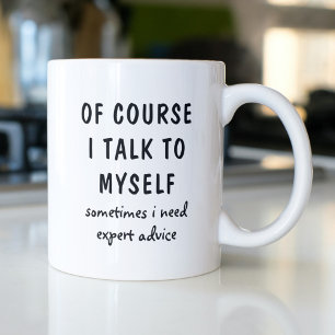 Mug Citation drôle 'Bien sûr, je parle tout seul'