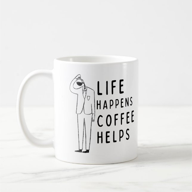 Mug Citation Drôle De Café, La Vie Arrive Café Aide (Gauche)