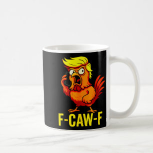 Mug Citation drôle de Trump appelant un poulet humour