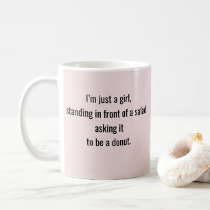 Mug Citation drôle "Je suis juste une fille"