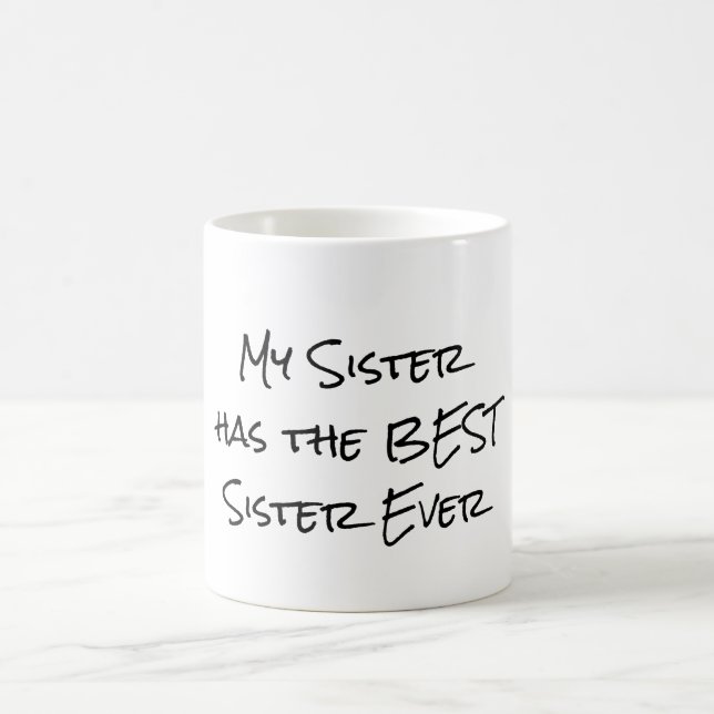 Mug Citation drôle : Ma soeur a la meilleure soeur (Centre)