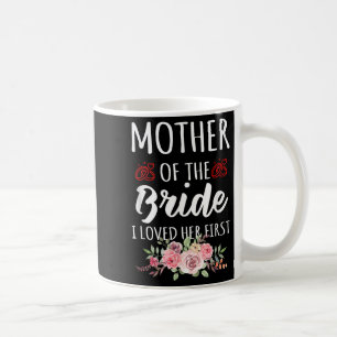 Mug Citation drôle mère de la mariée je l'aimais en pr