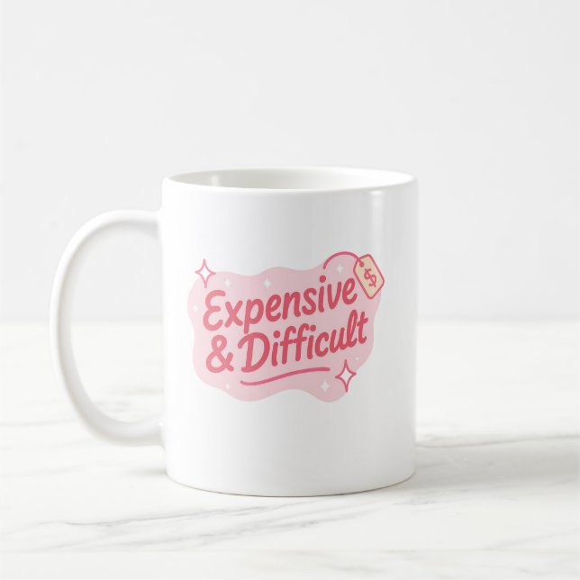 Mug Citation drôle sarcastique cher et difficile (Gauche)