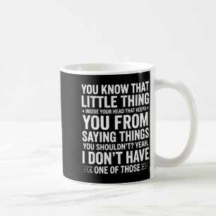 Mug Citation drôle sarcastique sans filtre qui dit des