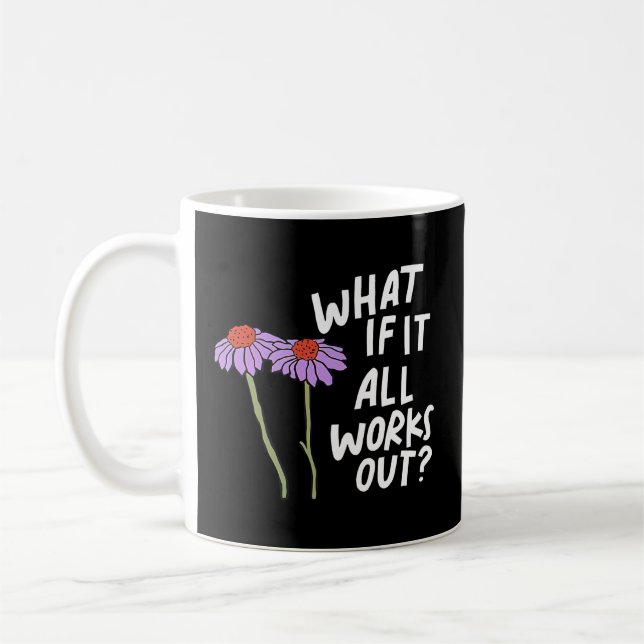 Mug Citation Florale Et Si Tout Fonctionne (Gauche)