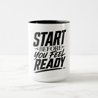 Mug Citation Motivante pour Commencer Avant de se Sent