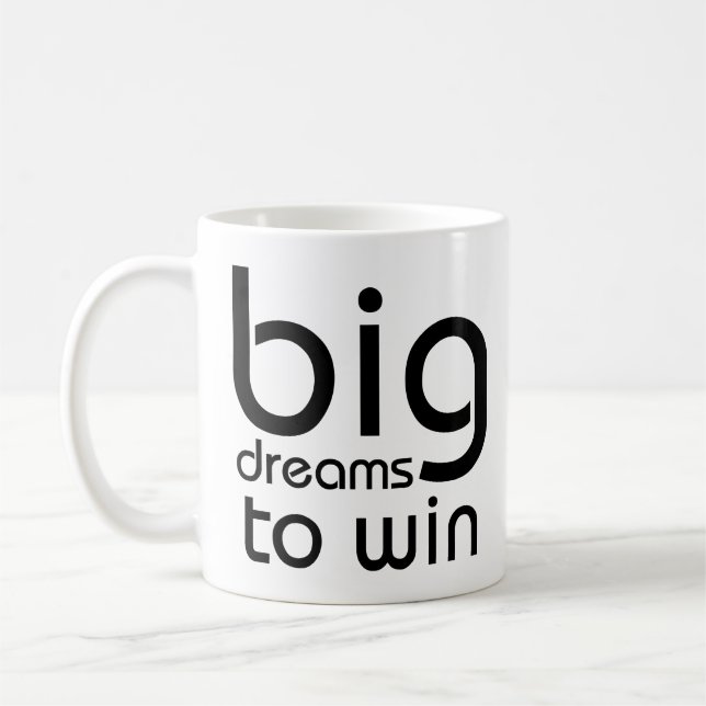 Mug Citation Motivationnelle Gros Rêves À Gagner (Gauche)