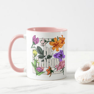 Mug Citation positive Be Happy and garden flowers