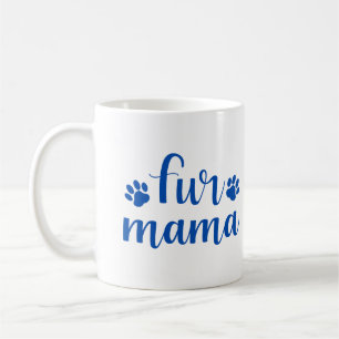 Mug Citation pour animaux de compagnie : Fur Mama - De