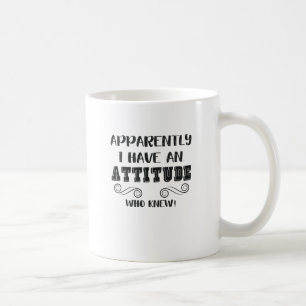 Mug Citation sarcastique amusante Attitude des femmes 