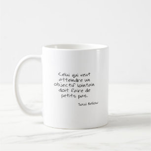 Mug Citation Saul Bell Celui qui veut atteindre