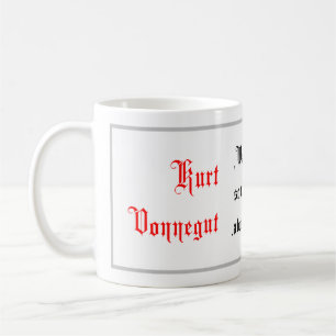Mug Citations de vie, dit Kurt Vonnegut, Calligraphie