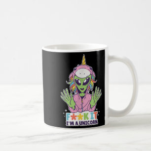 Mug Citations Drôle Alien Unicorn F Mot Im A Unicorn G