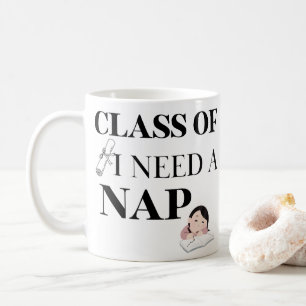 Mug Classe J'Ai Besoin D'Un Cadeau De Diplôme Nap