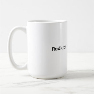 Mug Classic Mug, 11 oz - Radiate positive energy