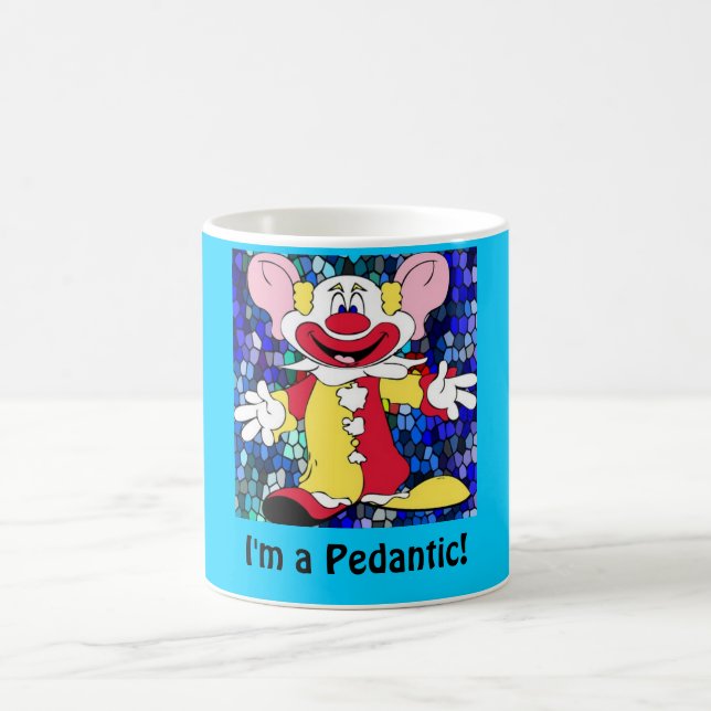 Mug Clown d'amusement, je suis un pédant ! (Centre)