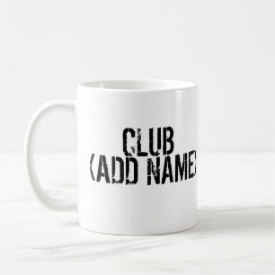 Mug CLUB - AJOUTER UN NOM - Votre propre club personne
