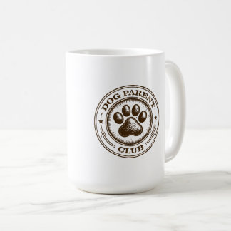 Mug Club des Parents de Chien, Fièrement Loyaux & Aima