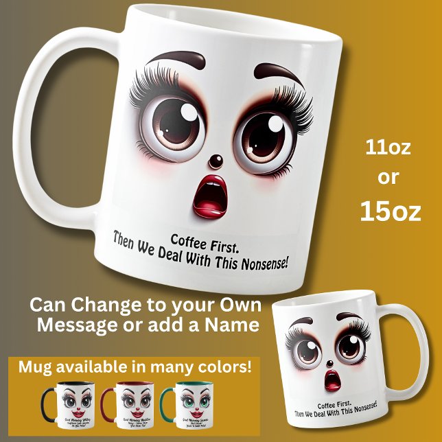 Mug Coffee First, Fabulous Eyes Funny Face (Créateur téléchargé)