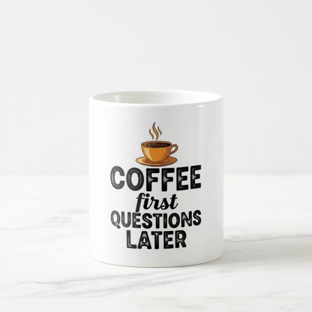 Mug Coffee First Questions Later - Funny Morning Quote (Centre)