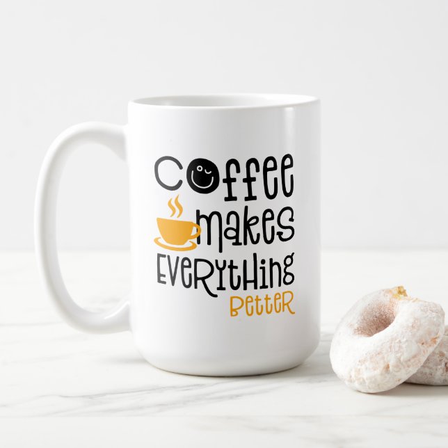 Mug Coffee Makes Everything Better, (Avec donut)