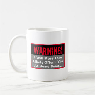 Mug Coffee Mug, une sorte d'avertissement