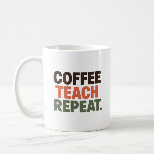 Mug Coffee Teach Repeat (Gauche)