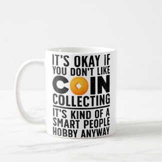 Mug Coin Collecting Art For Coin Collectors Numismatic