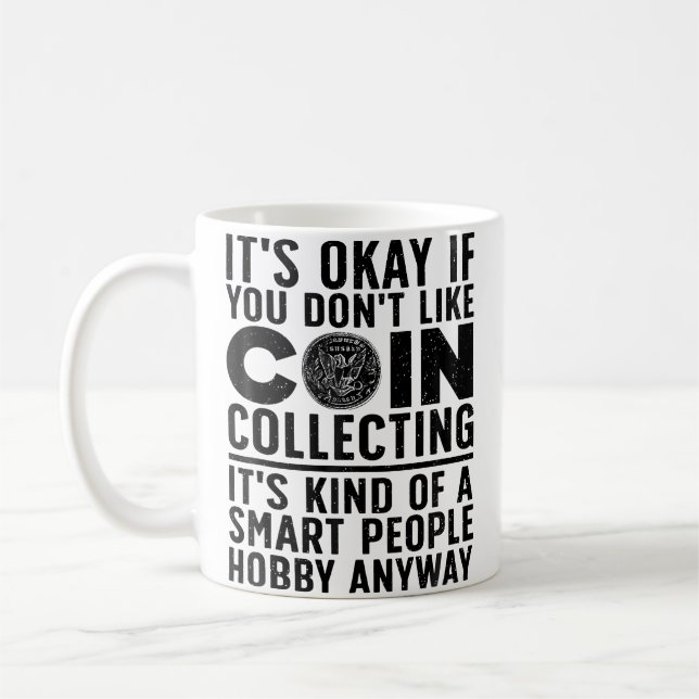 Mug Coin Collecting Art For Coin Collectors Numismatic (Gauche)