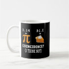 Coïncidence Pas Pi Pie Math Mème Math Geek Nerd Pi