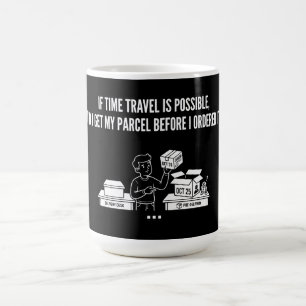 Mug Colis de voyage dans le temps Livraison Question d