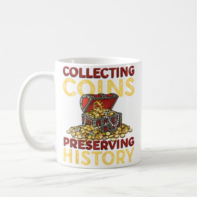 Mug Collecting Coins Preserving History Rare Coin Coll (Gauche)
