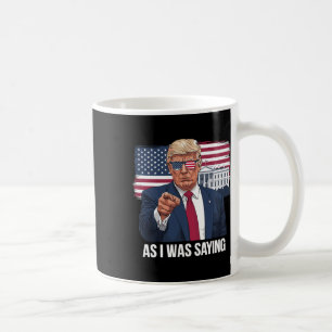 Mug Comme Je L'Ai Dit Trump Patriotique États-Unis Pol