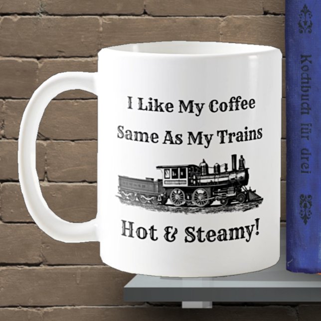 Mug Comme My Coffee Same at Trains Hot & Steam peut mo (Créateur téléchargé)