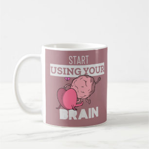 Mug Commencer à utiliser votre cerveau   Drôle Concept